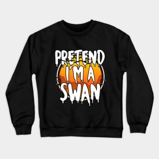 Pretend I'm A Swan Halloween 2021 Costume Halloween Scary, Horror, Happy Halloween Day 2021 Crewneck Sweatshirt